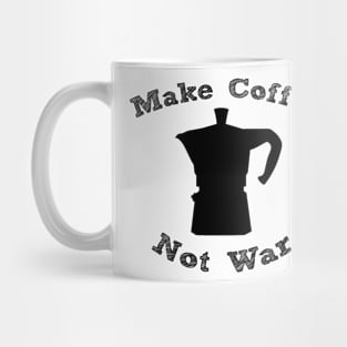 Make Coffee Not War Mug